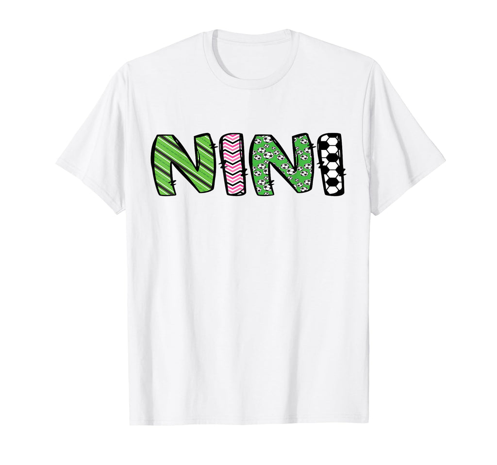Soccer Nini Funny Soccer Birthday T-Shirt - Casual Everyday Wear Unisex - T-Shirt, Sweatshirt, Hoodie