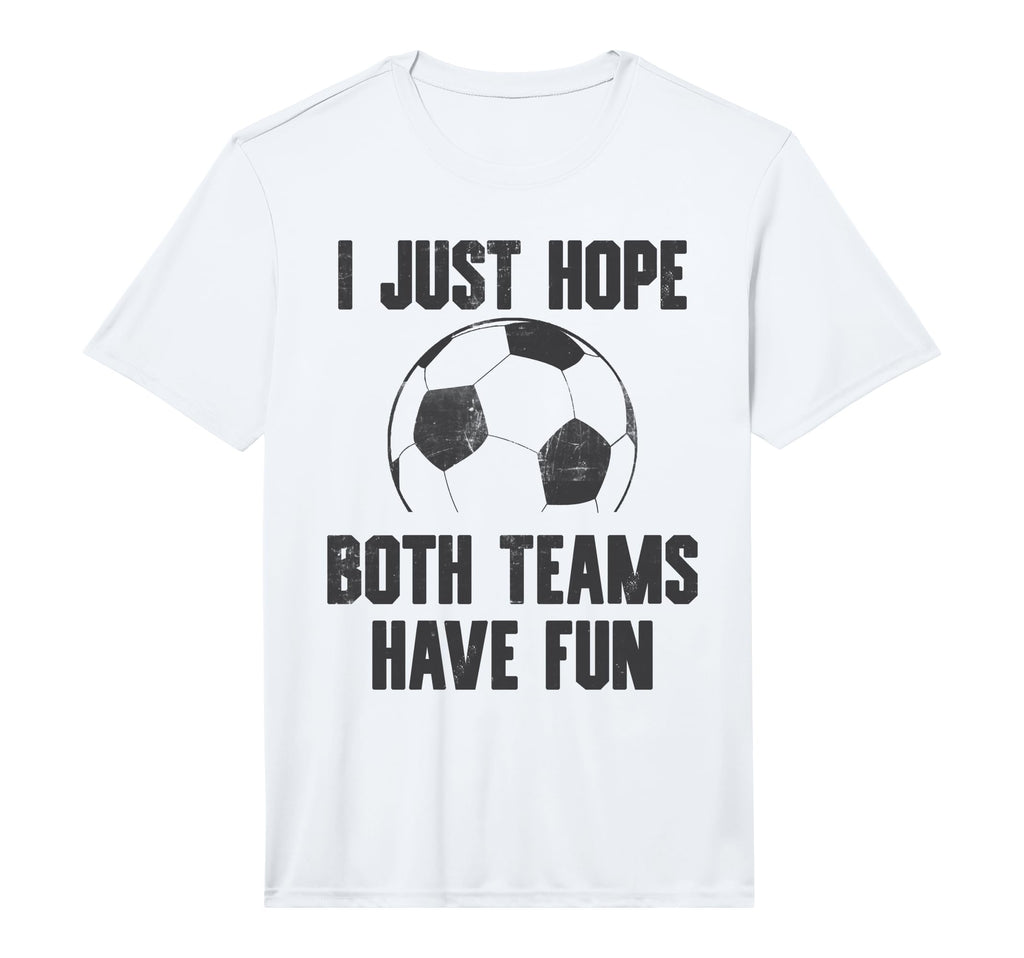 Ich Hoffe Nur Dass Beide Teams Spa Haben T-Shirt - Custom Art Print Unisex - T-Shirt, Sweatshirt, Hoodie