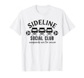 Sideline Social Club Weekends Are T-Shirt - Unique Graphic for Adults - T-Shirt, Sweatshirt, Hoodie