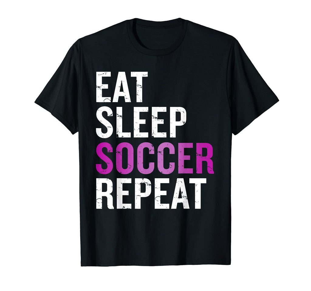 Eat Sleep Soccer Repeat Gift Football T-Shirt - Graphic Print Unisex - T-Shirt, Sweatshirt, Hoodie