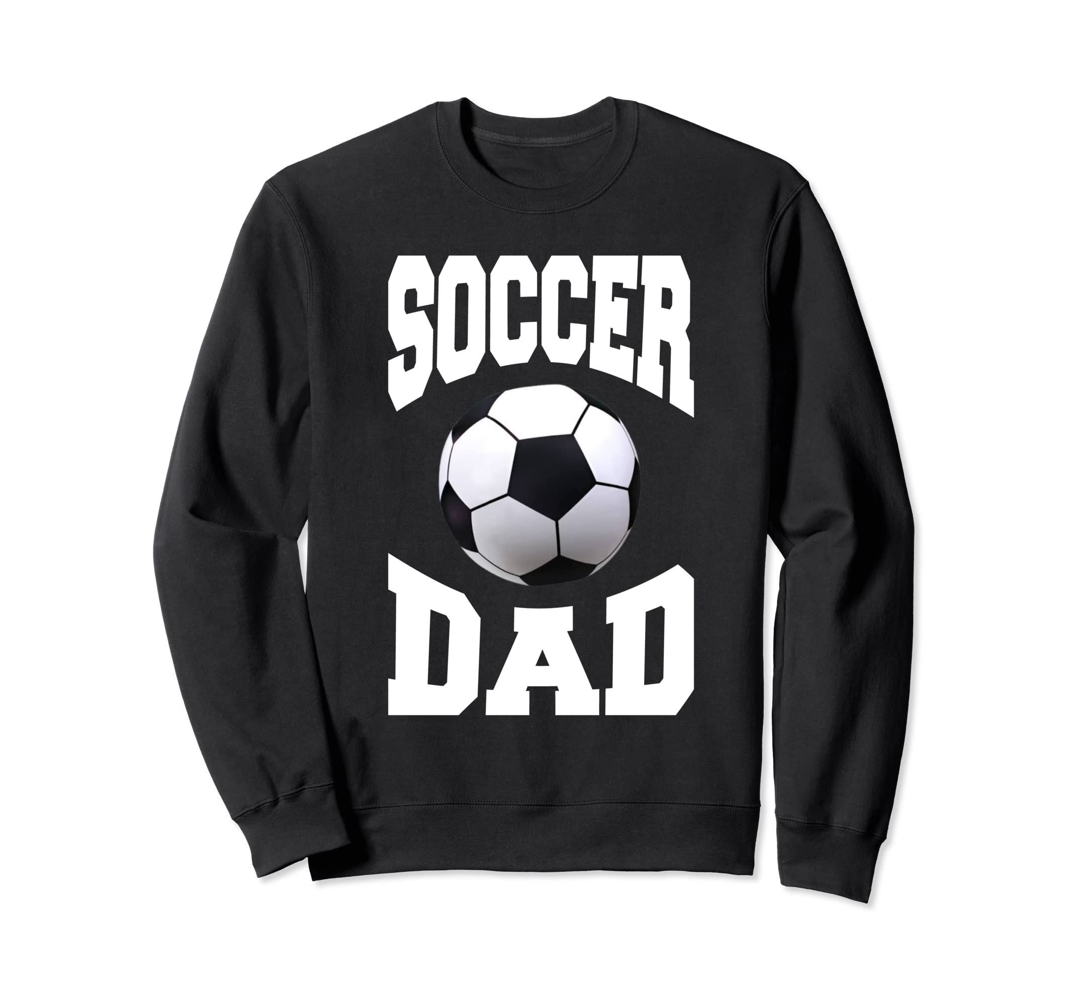 Soccer Dad Sweatshirt - Fun Novelty Design for Adults - T-Shirt, Sweatshirt, Hoodie