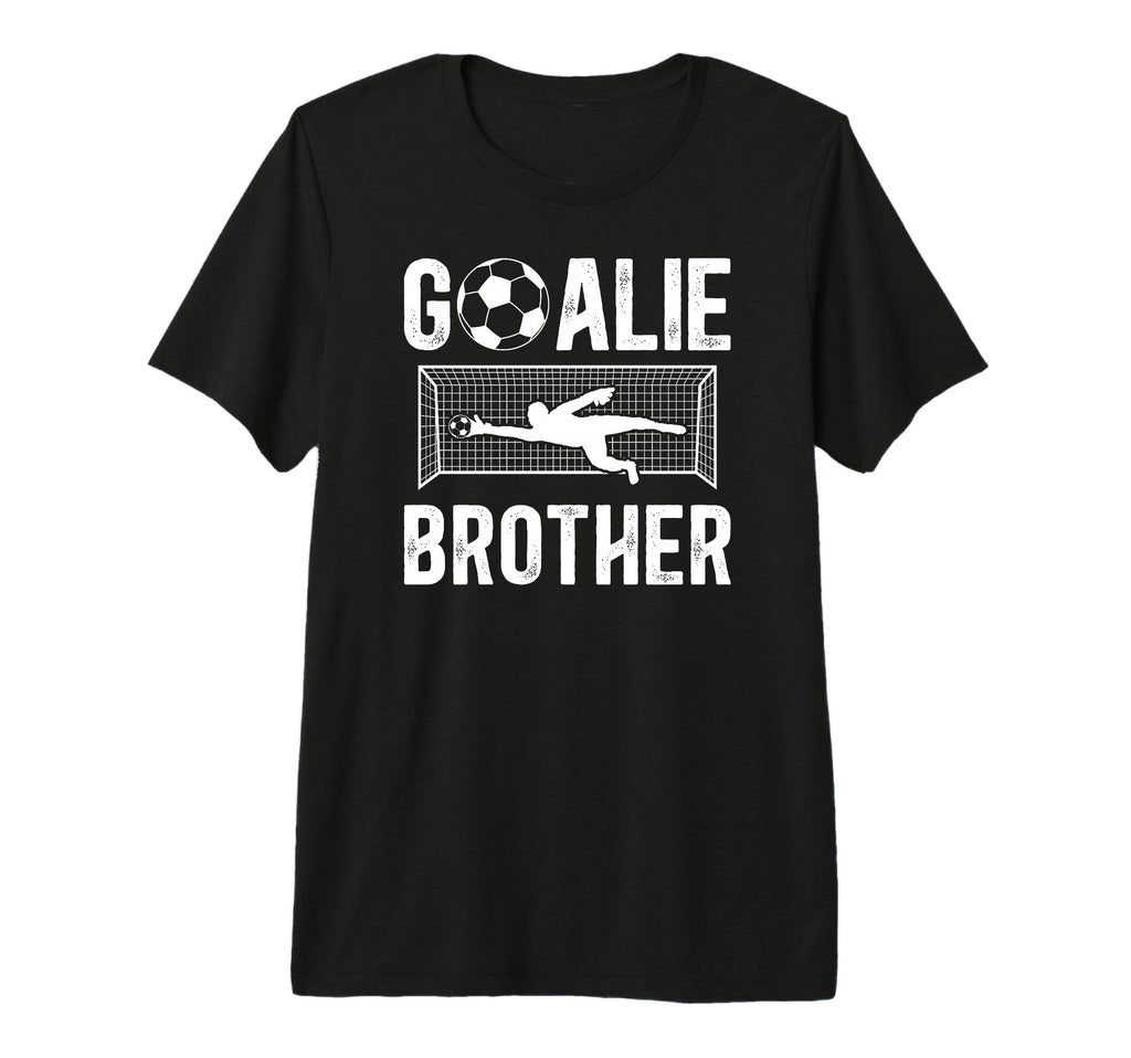 Soccer Goalie Brother Soccer Keeper T-Shirt - Unique Graphic for Adults - T-Shirt, Sweatshirt, Hoodie