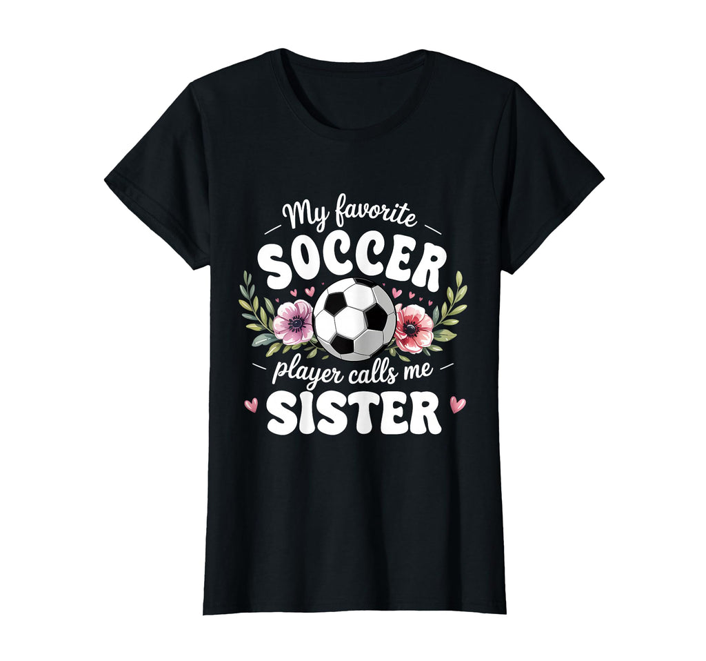 Womens My Favorite Soccer Player T-Shirt - Aesthetic Graphic Men Women - T-Shirt, Sweatshirt, Hoodie