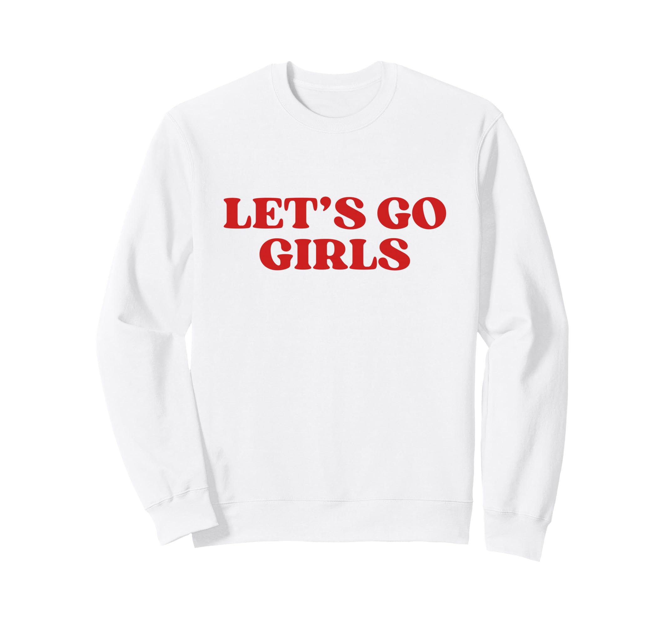 Lets Go Y2K Aesthetic Trendy Sweatshirt - Streetwear Style Men Women - T-Shirt, Sweatshirt, Hoodie