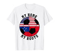 My Home My Roots Samoa Flag Soccer T-Shirt - Graphic Print Men Women - T-Shirt, Sweatshirt, Hoodie
