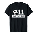 Thats My 11 Soccer Dad Soccer Mom Gift T-Shirt - Unique Graphic for Adults - T-Shirt, Sweatshirt, Hoodie