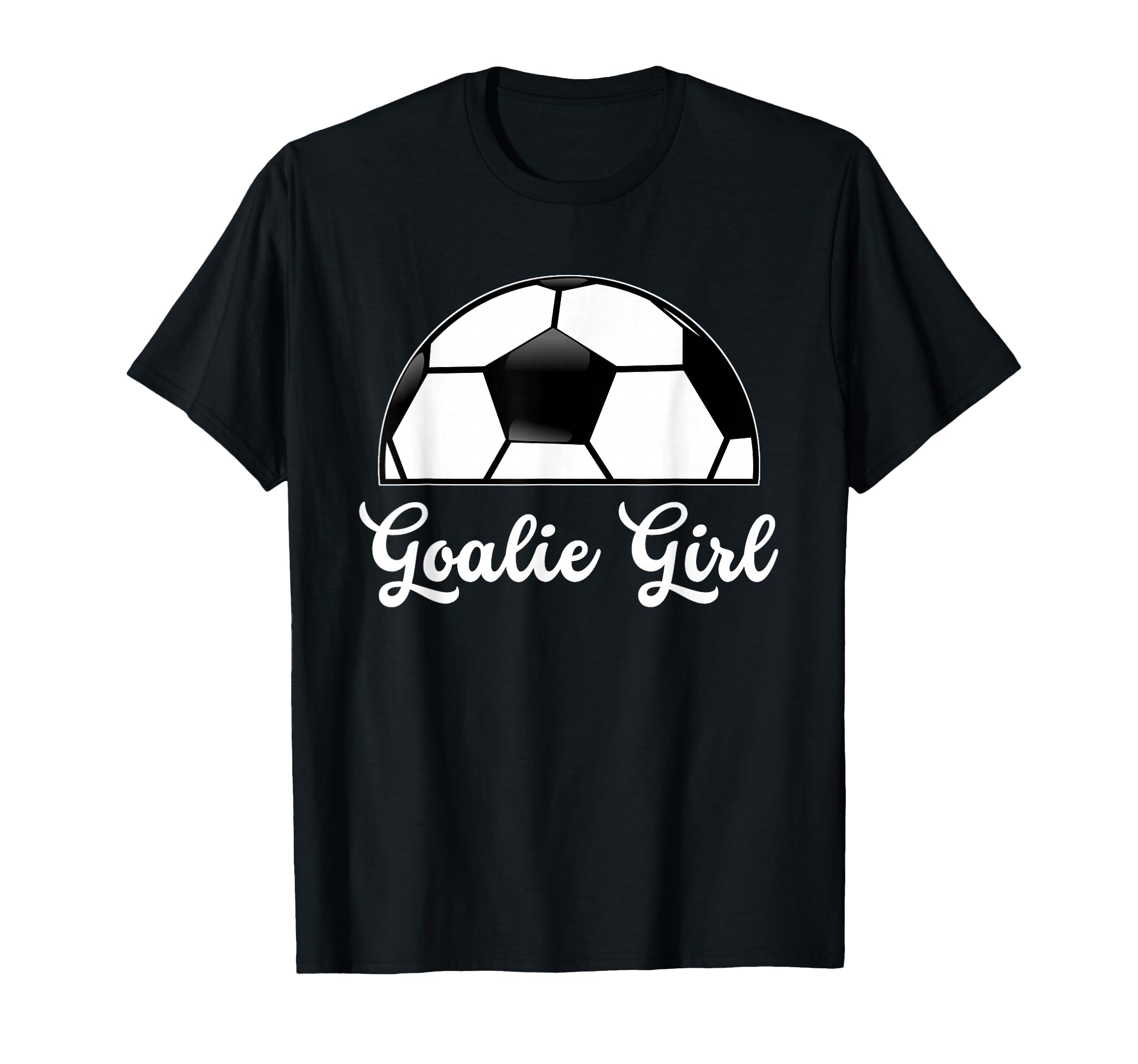 Goalie Soccer Player Soccer Goalie T-Shirt - Fun Novelty Design Men Women - T-Shirt, Sweatshirt, Hoodie