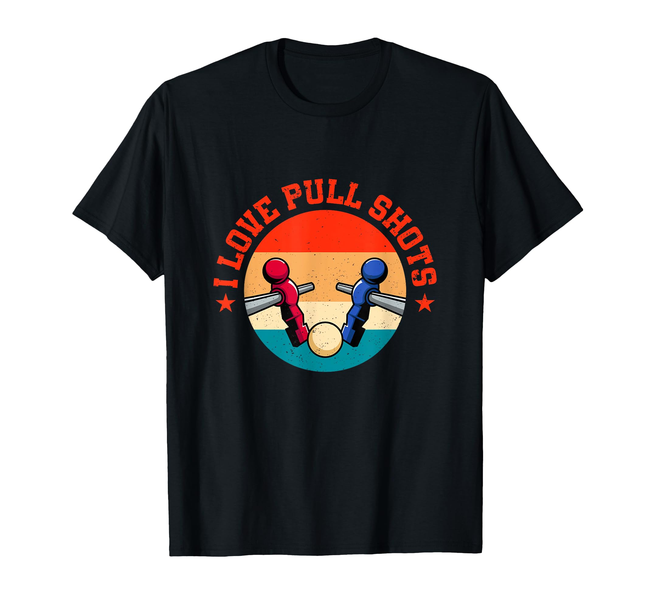 I Love Pull Shots Funny Foosball Hoodie - Aesthetic Graphic Men Women - T-Shirt, Sweatshirt, Hoodie