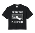 Fear Soccer Goal Keeper Funny Soccer T-Shirt - Minimalist Print for Adults - T-Shirt, Sweatshirt, Hoodie