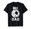 Ball Dad Funny Volleyball Soccer Dad T-Shirt - Unique Graphic Unisex - T-Shirt, Sweatshirt, Hoodie