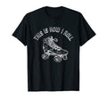 Roller Skating This Is How I Roll 70S T-Shirt - Streetwear Style Men Women - T-Shirt, Sweatshirt, Hoodie