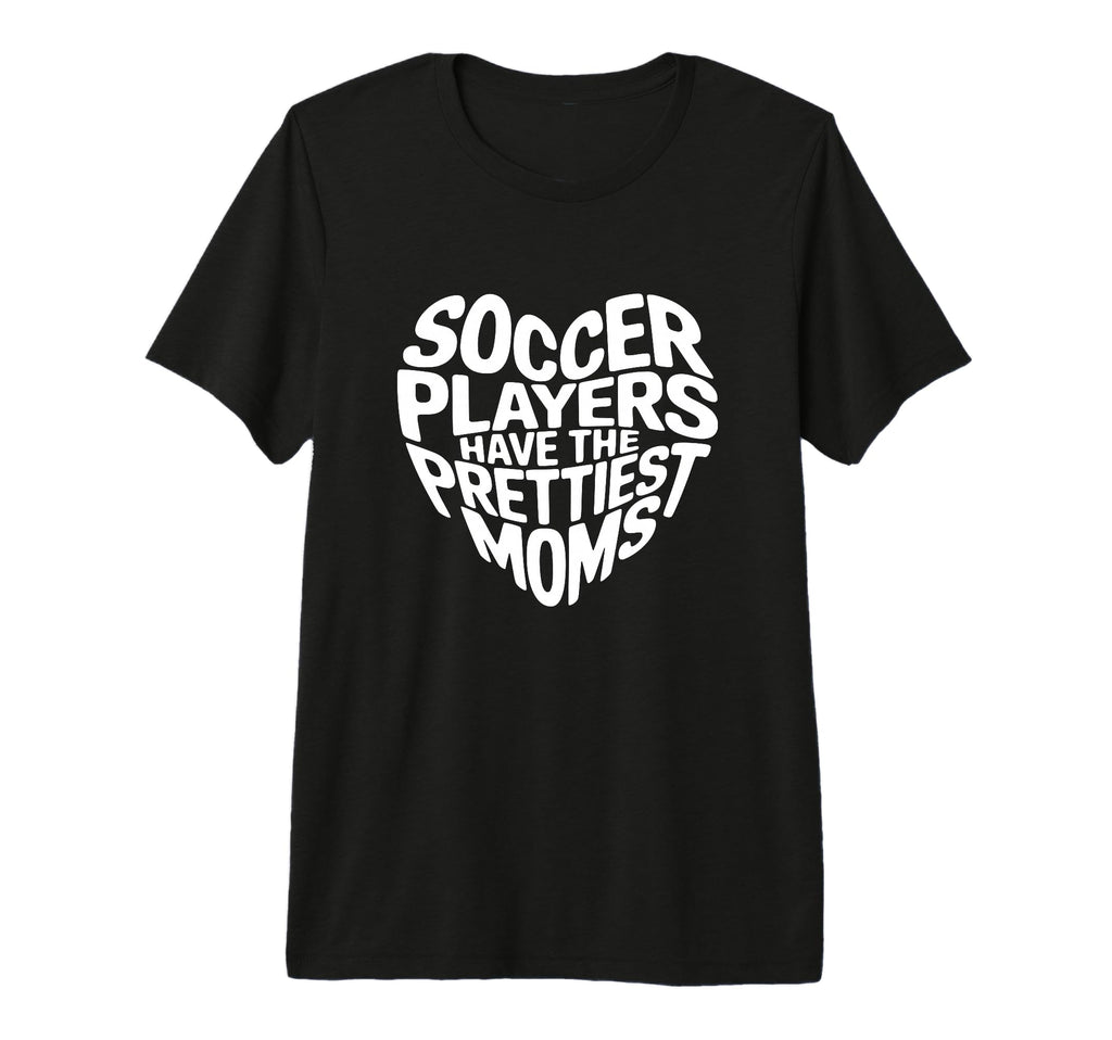 Soccer Players Have Prettiest Moms T-Shirt - Minimalist Print Men Women - T-Shirt, Sweatshirt, Hoodie