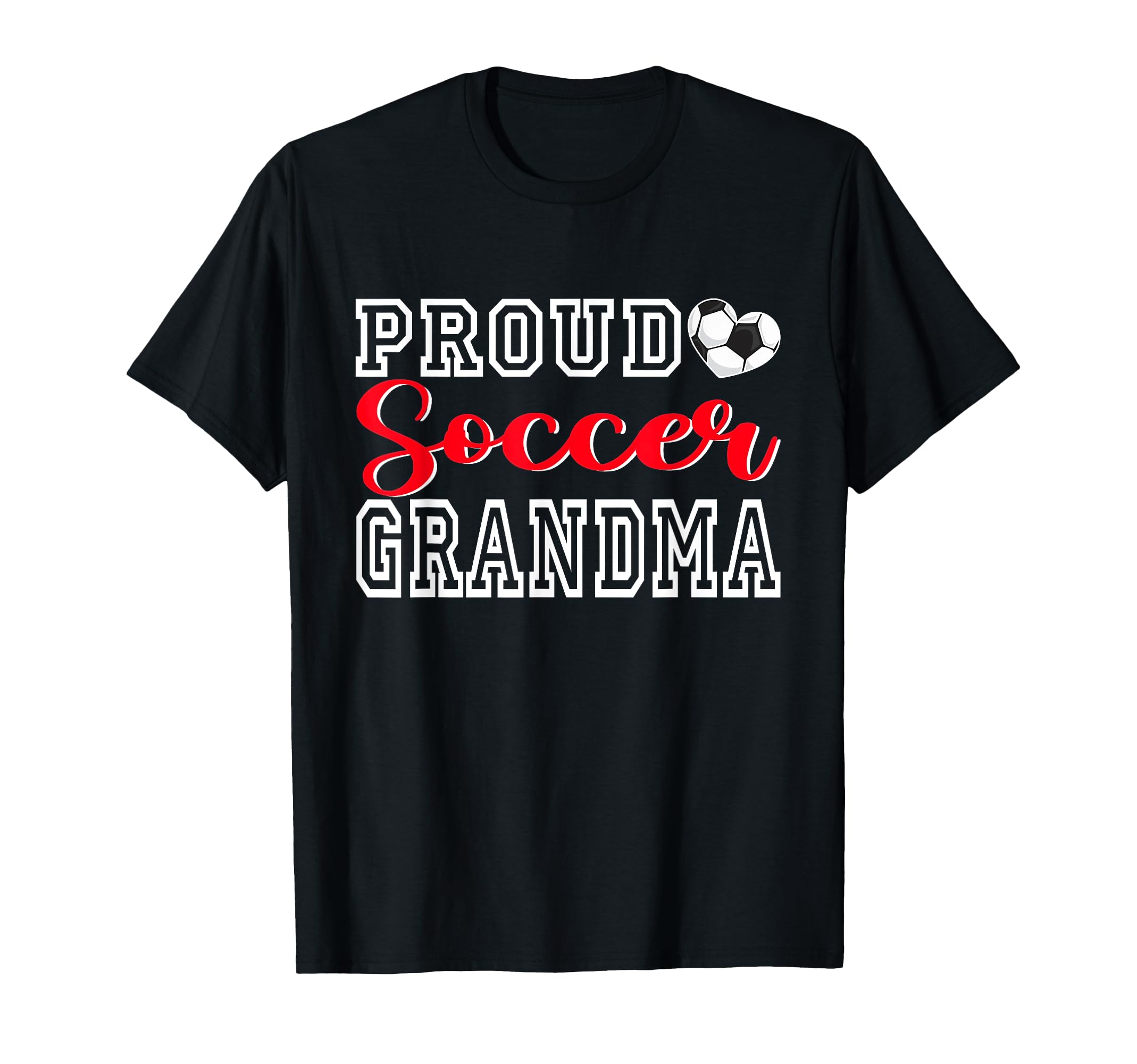 Proud Soccer Grandma Mothers Day T-Shirt - Casual Everyday Wear for Adults - T-Shirt, Sweatshirt, Hoodie