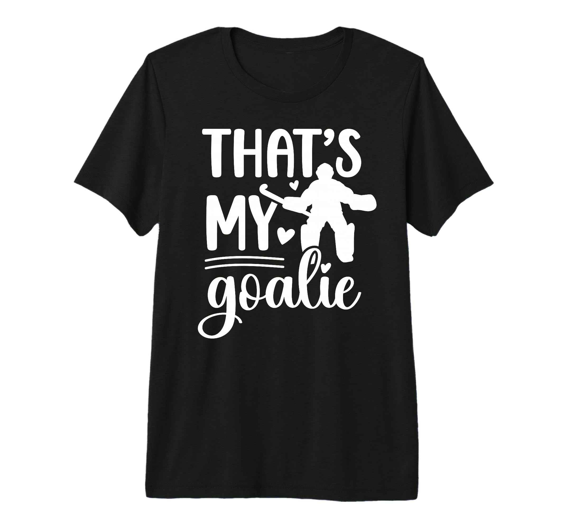 Thats My Field Hockey Goalie Mama Field T-Shirt - Graphic Print Unisex - T-Shirt, Sweatshirt, Hoodie