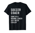 Soccer Coach Definition Funny T-Shirt - Casual Everyday Wear Unisex - T-Shirt, Sweatshirt, Hoodie
