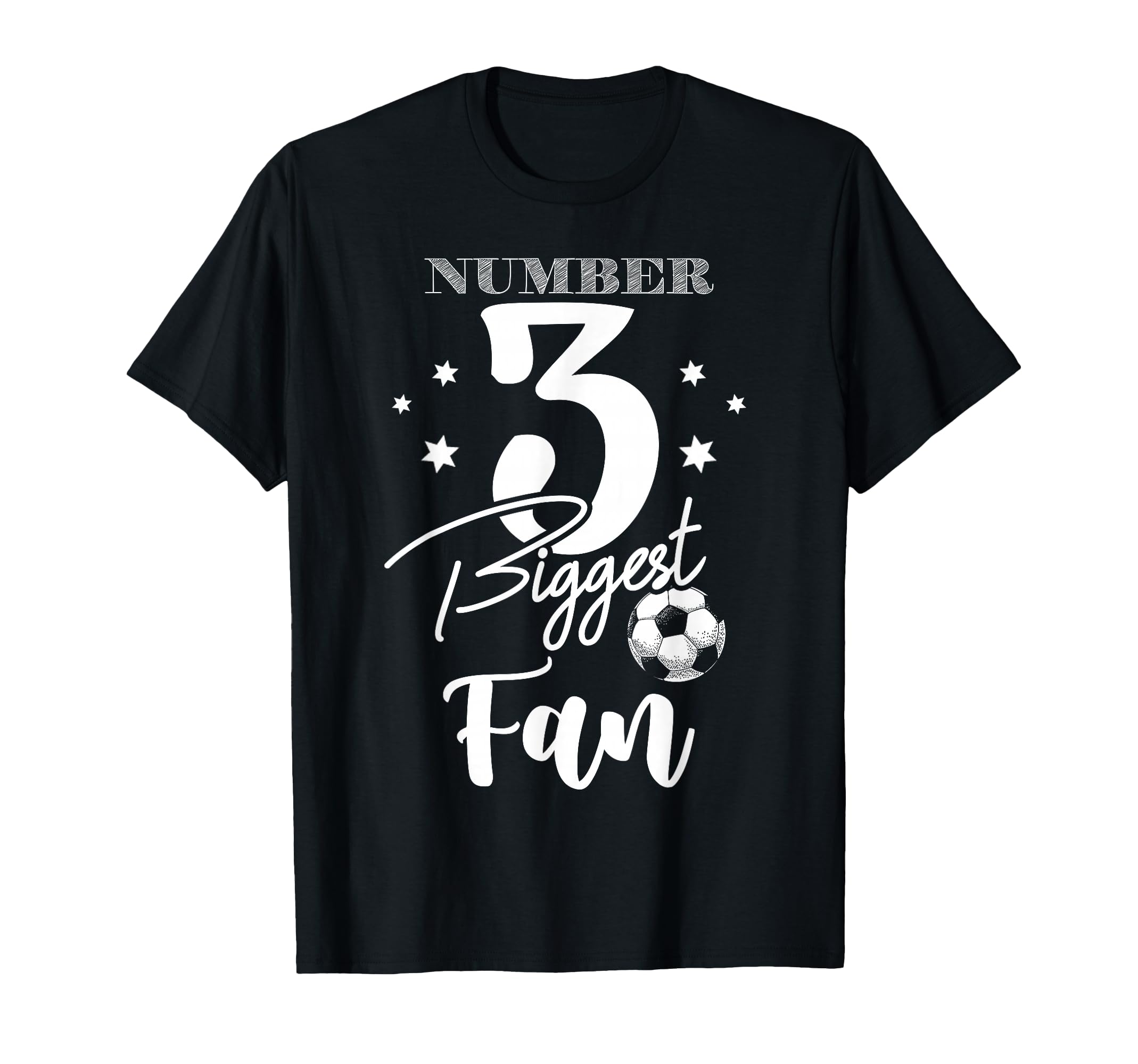 Number 3 Biggest Fan Soccer Player T-Shirt - Novelty Apparel Men Women - T-Shirt, Sweatshirt, Hoodie