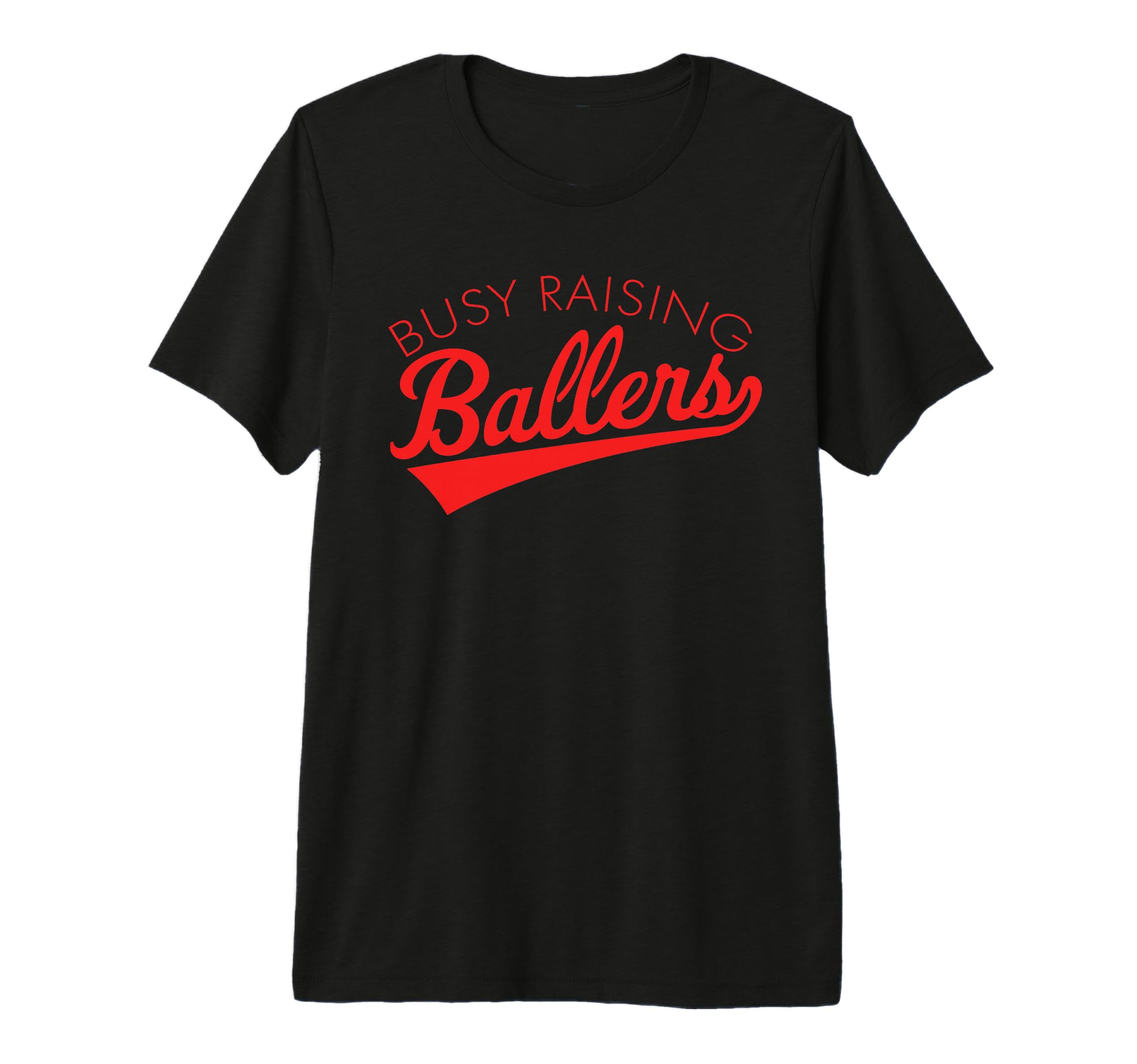 Busy Raising Ballers Baseball Mom T-Shirt - Novelty Apparel for Adults - T-Shirt, Sweatshirt, Hoodie