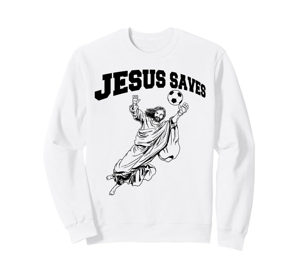 Soccer Goalie Jesus Saves Sweatshirt - Custom Art Print Men Women - T-Shirt, Sweatshirt, Hoodie