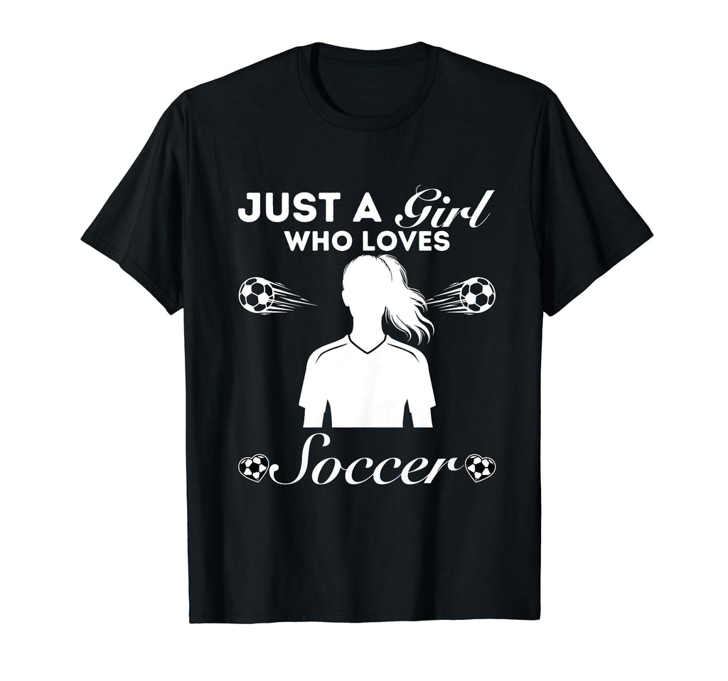 Just Who Loves Soccer T-Shirt - Graphic Print Unisex - T-Shirt, Sweatshirt, Hoodie