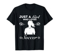 Just Who Loves Soccer T-Shirt - Graphic Print Unisex - T-Shirt, Sweatshirt, Hoodie