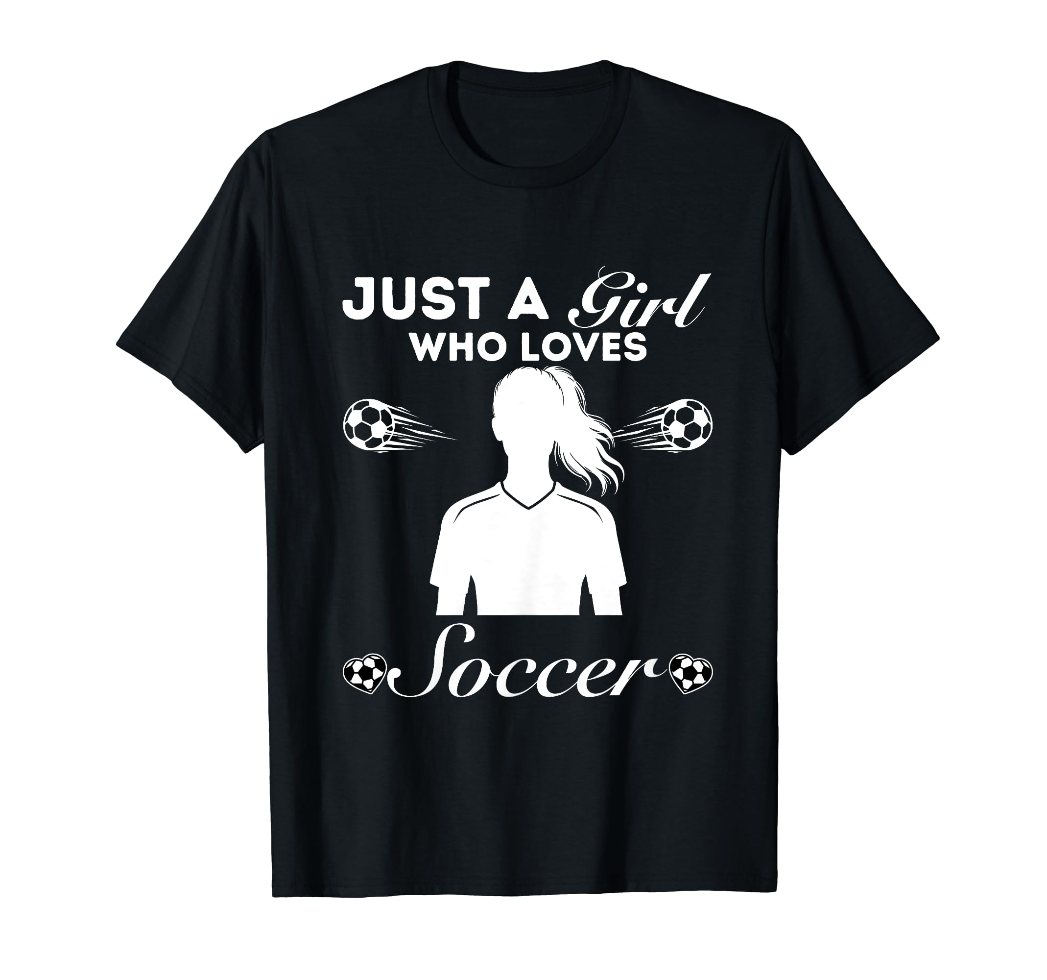 Just Who Loves Soccer T-Shirt - Graphic Print Unisex - T-Shirt, Sweatshirt, Hoodie
