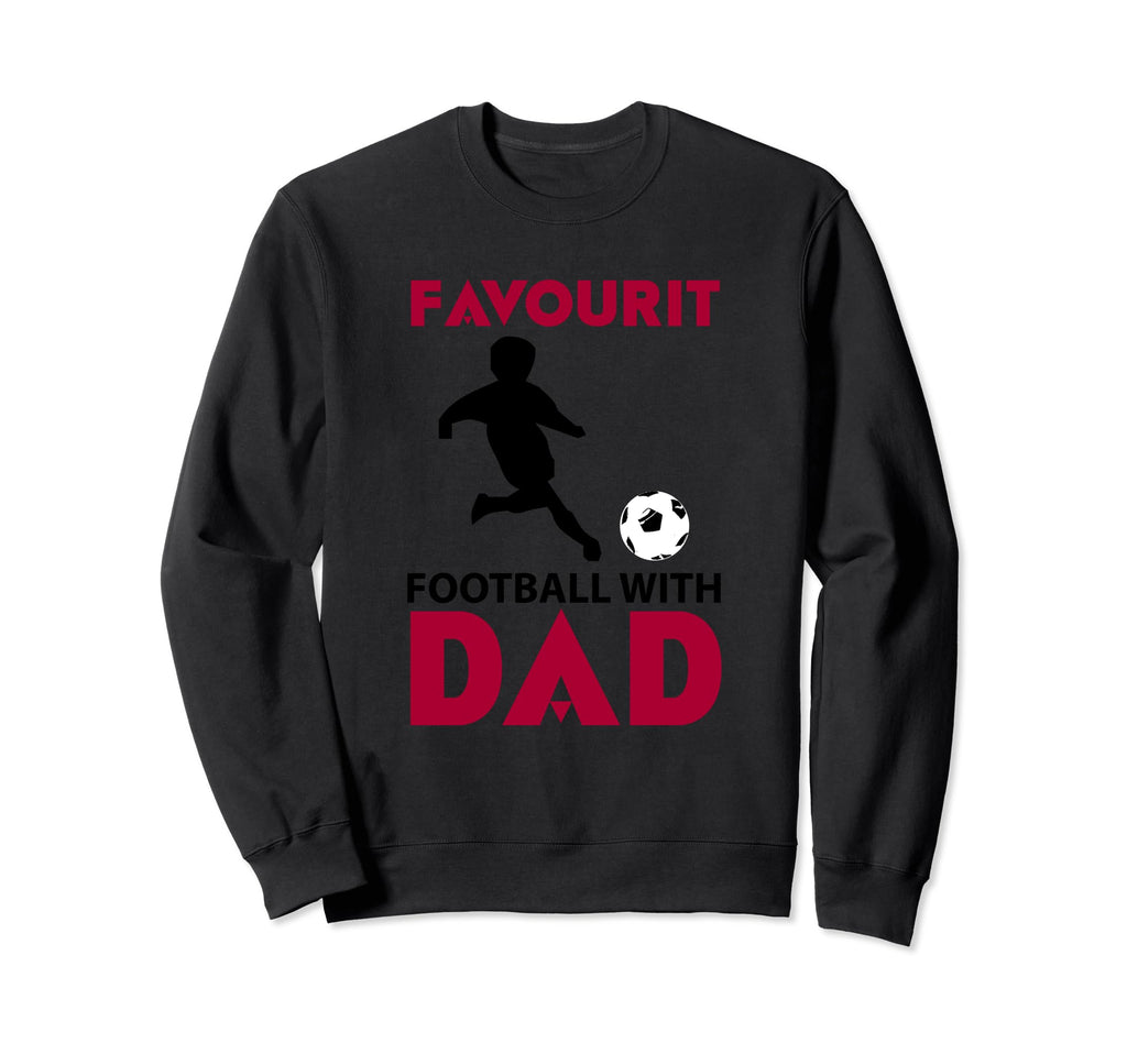 Favourite Football Dad Soccer Father Son T-Shirt - Streetwear Style Unisex - T-Shirt, Sweatshirt, Hoodie