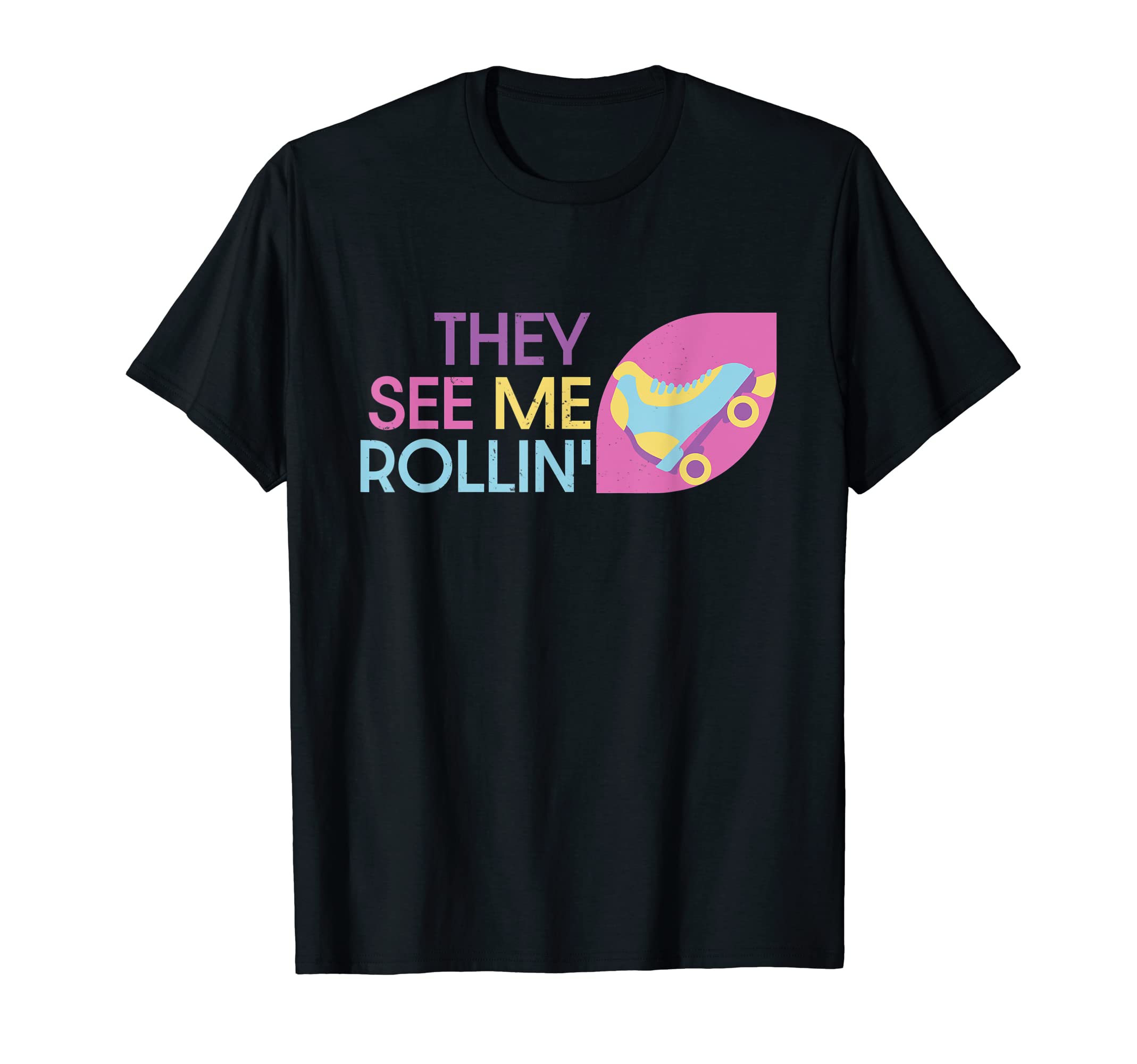 Roller Skating They See Me Rollin Skater T-Shirt - Custom Art Print Unisex - T-Shirt, Sweatshirt, Hoodie