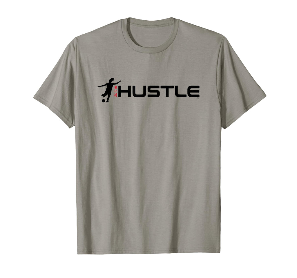 Soccer Do Hustle T-Shirt - Novelty Apparel Men Women - T-Shirt, Sweatshirt, Hoodie