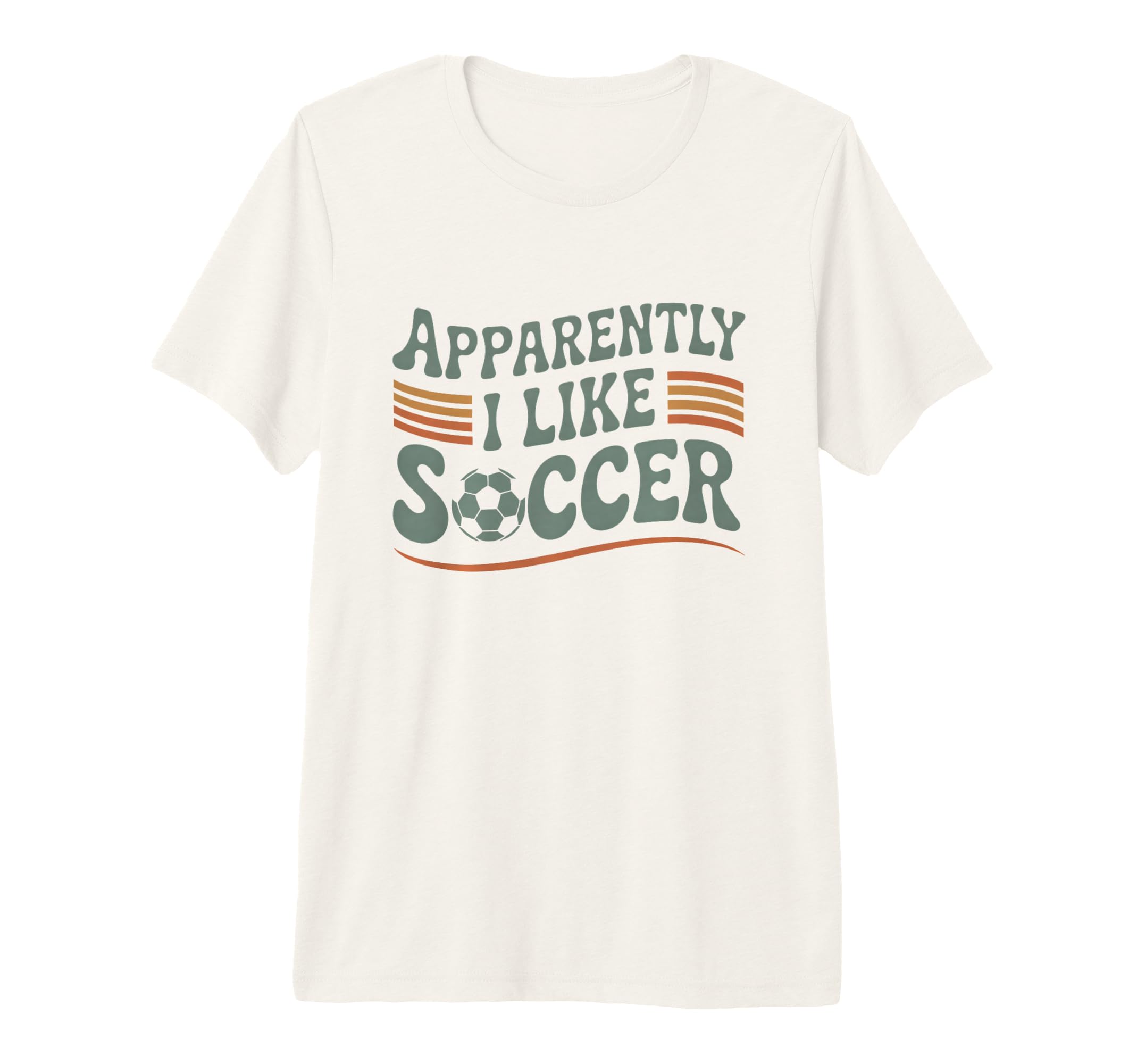 Apparently I Like Soccer Game Day Mom Dad T-Shirt - Unique Graphic Unisex - T-Shirt, Sweatshirt, Hoodie