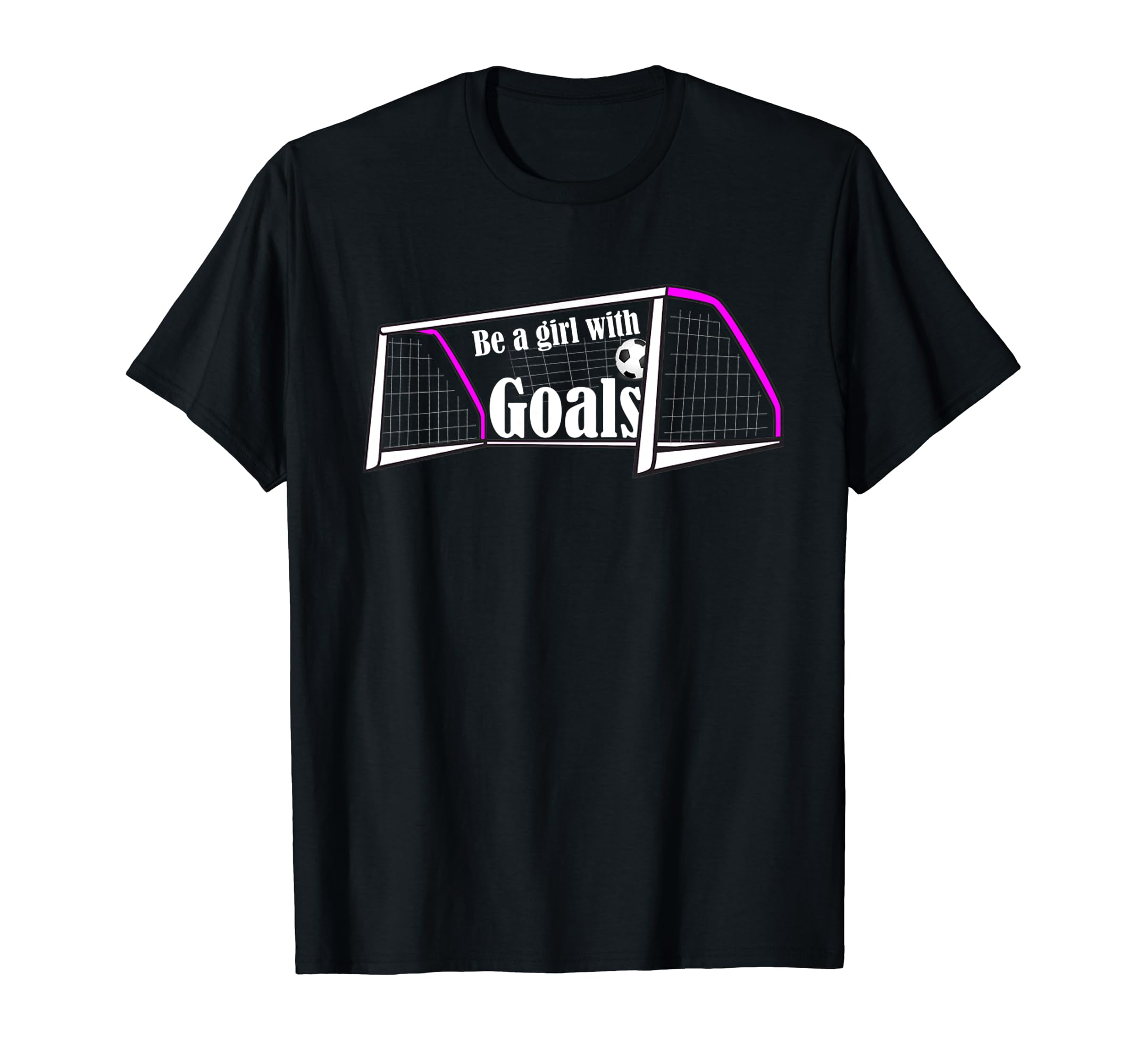 Soccer Be Goals T-Shirt - Trendy Graphic Men Women - T-Shirt, Sweatshirt, Hoodie