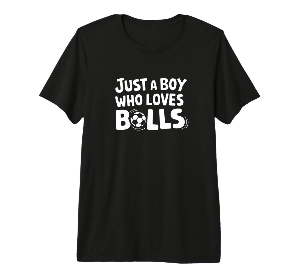 Just Who Loves Balls Soccer Player T-Shirt - Aesthetic Graphic Men Women - T-Shirt, Sweatshirt, Hoodie