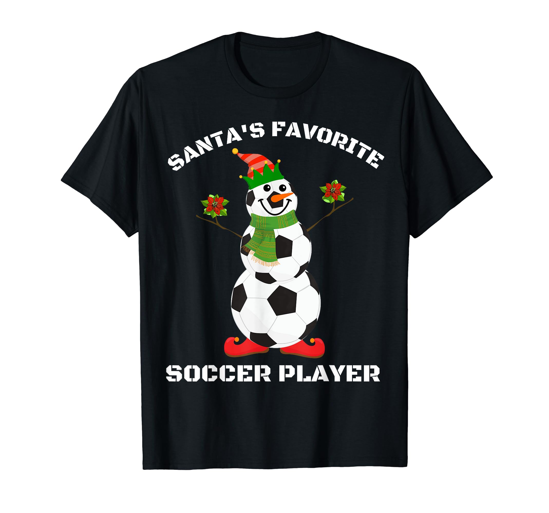 Santas Favorite Soccer Player Ugly T-Shirt - Casual Everyday Wear Men Women - T-Shirt, Sweatshirt, Hoodie