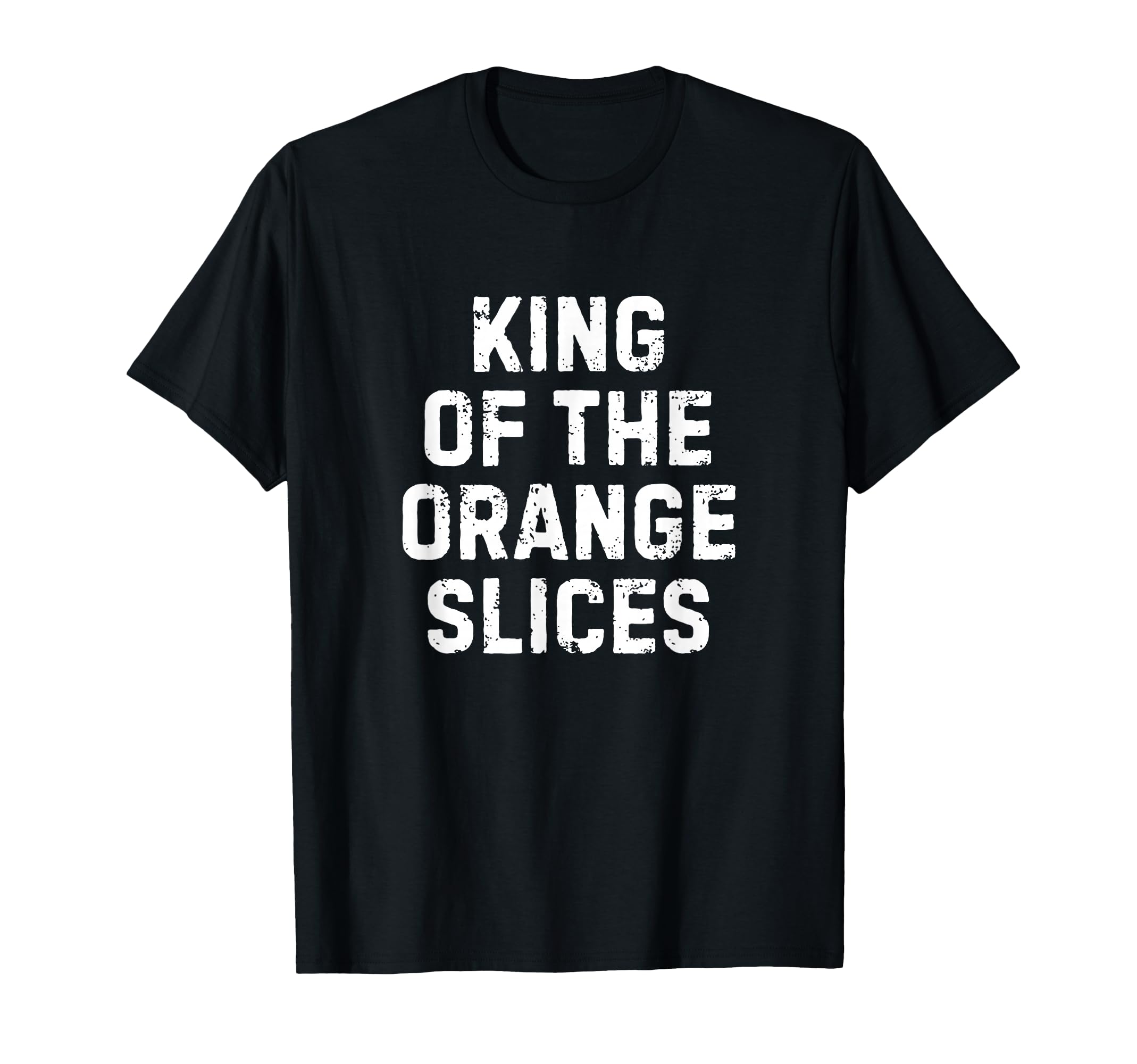 Soccer Dad King Orange Slices Funny T-Shirt - Unique Graphic Unisex - T-Shirt, Sweatshirt, Hoodie