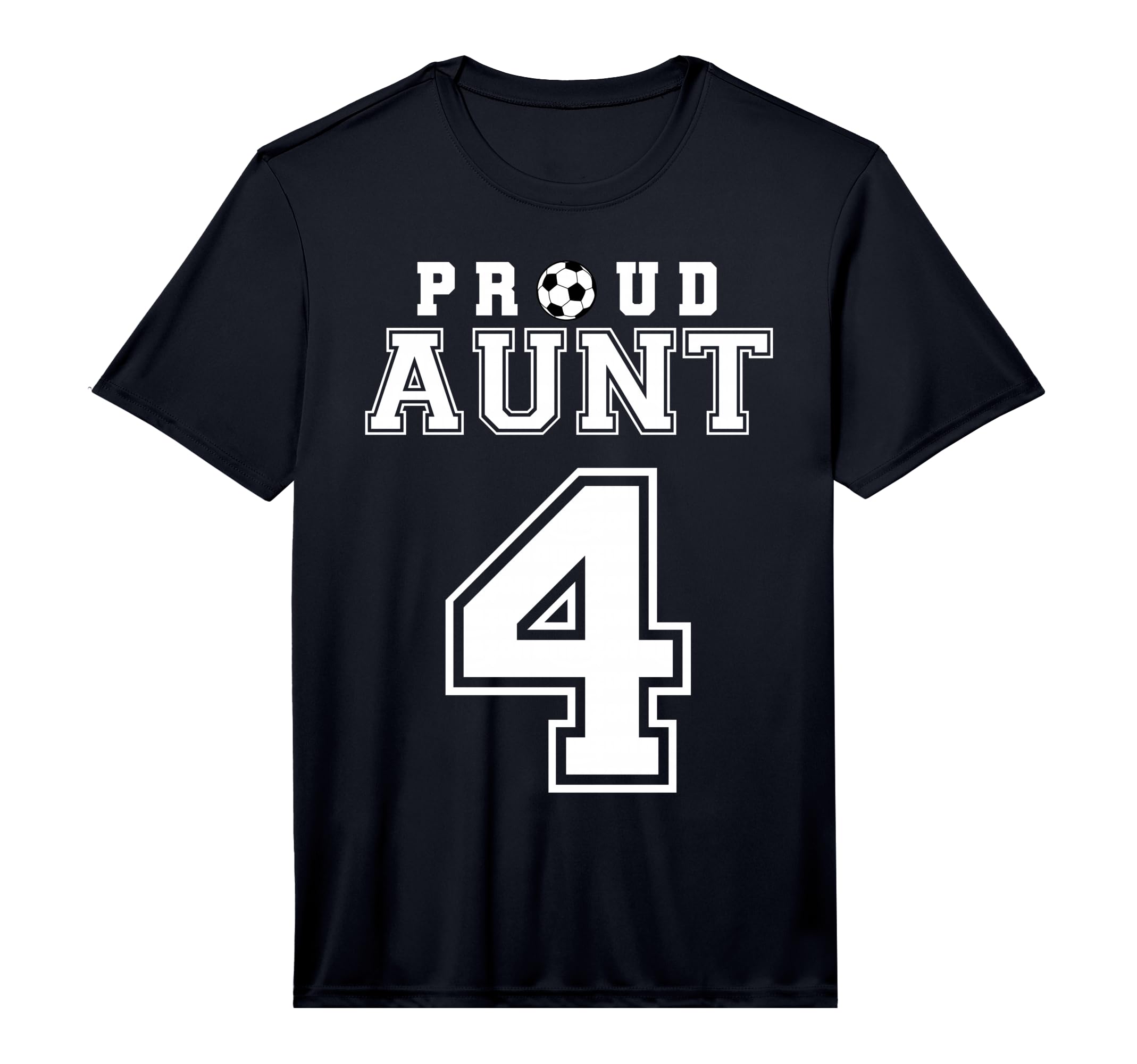 Number 4 Custom Proud Soccer Futbol Aunt T-Shirt - Custom Art Print Unisex - T-Shirt, Sweatshirt, Hoodie