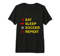 Eat Sleep Soccer Repeat Tri Blend T-Shirt - Trendy Graphic Unisex - T-Shirt, Sweatshirt, Hoodie