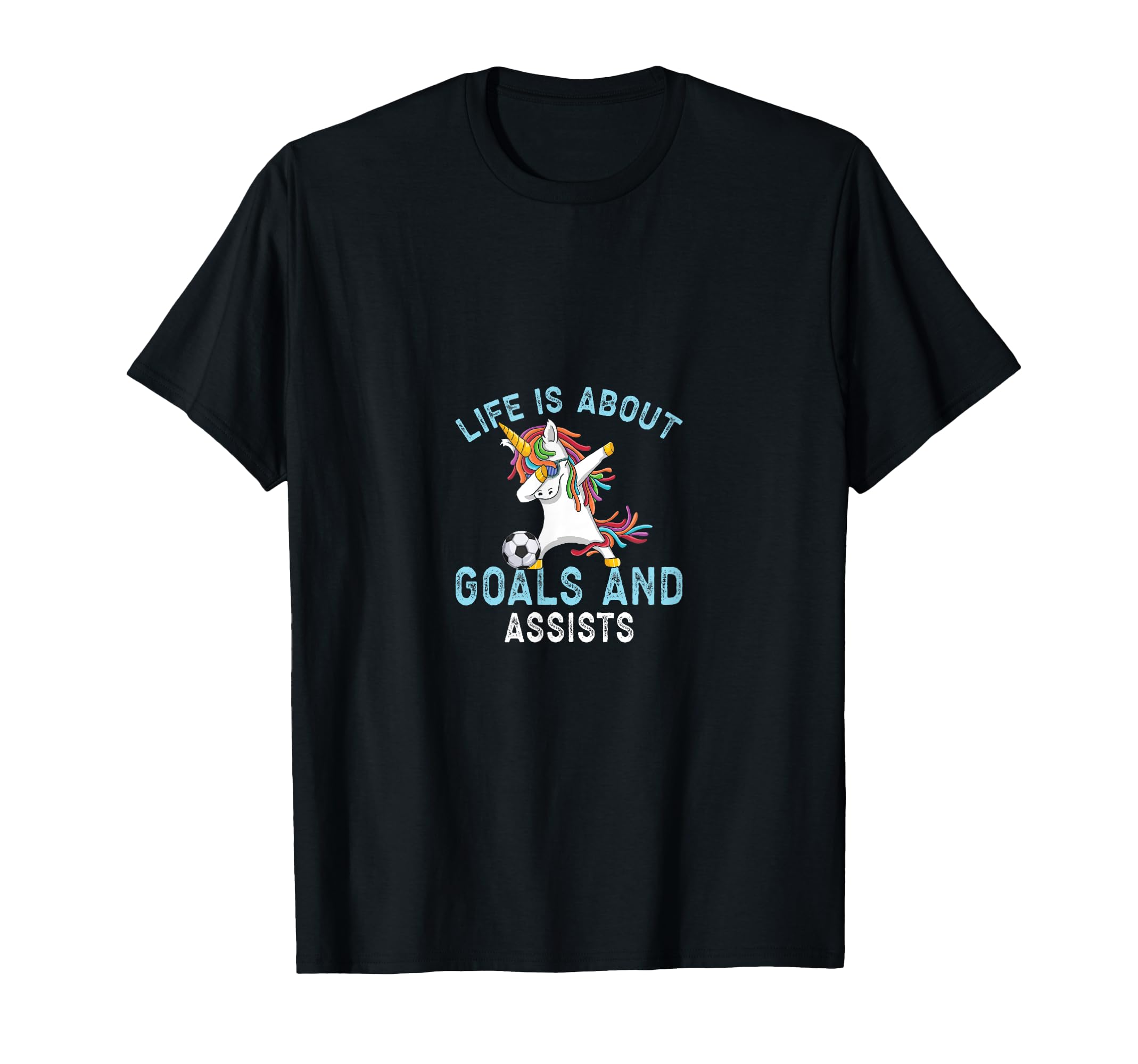 Soccer Funny Life Is About Goals And T-Shirt - Fun Novelty Design Unisex - T-Shirt, Sweatshirt, Hoodie