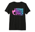 Warning Soccer Coach Will Yell Loudly T-Shirt - Graphic Print Men Women - T-Shirt, Sweatshirt, Hoodie