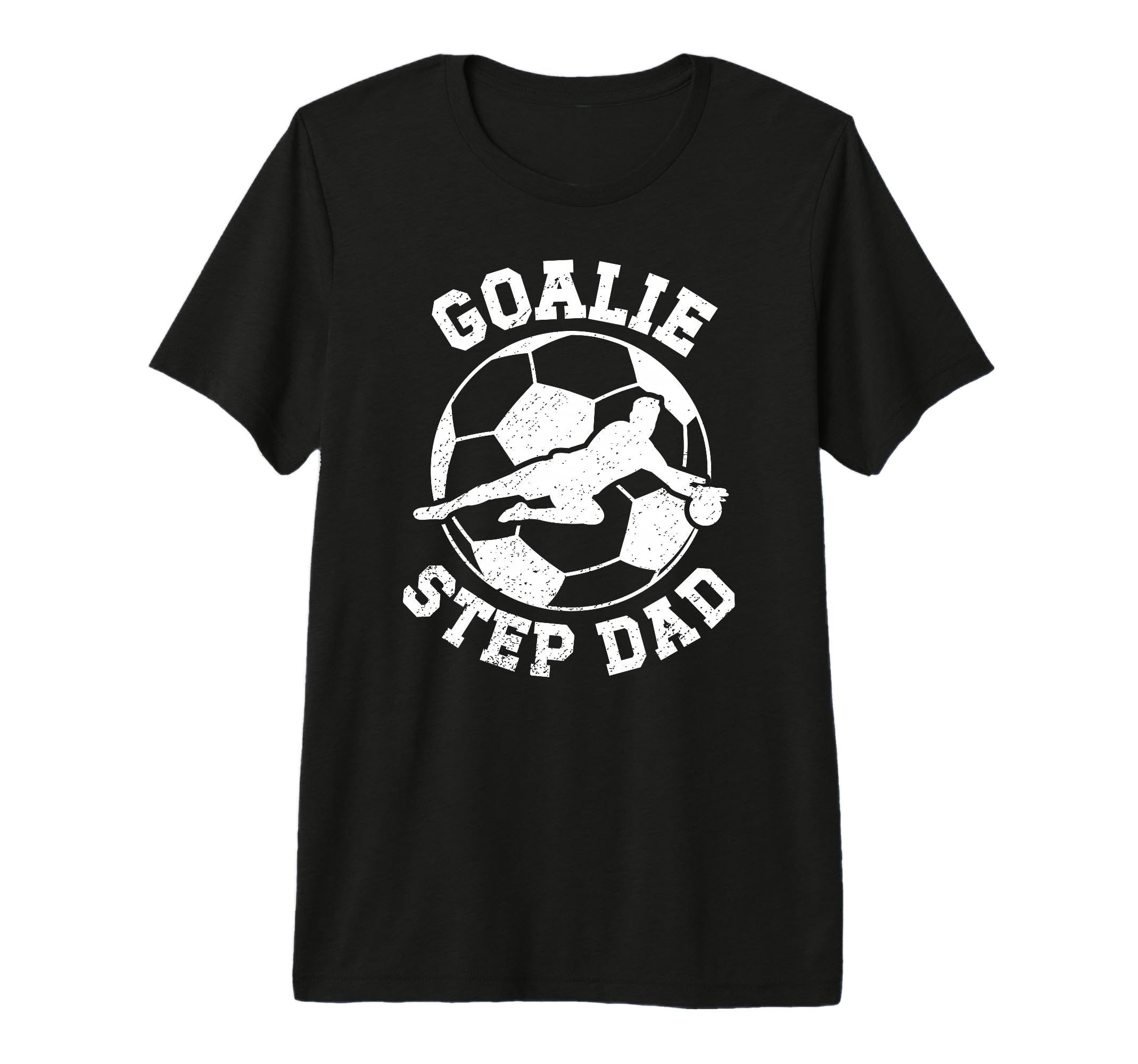 Mens Soccer Goalie Step Dad Soccer T-Shirt - Graphic Print Men Women - T-Shirt, Sweatshirt, Hoodie