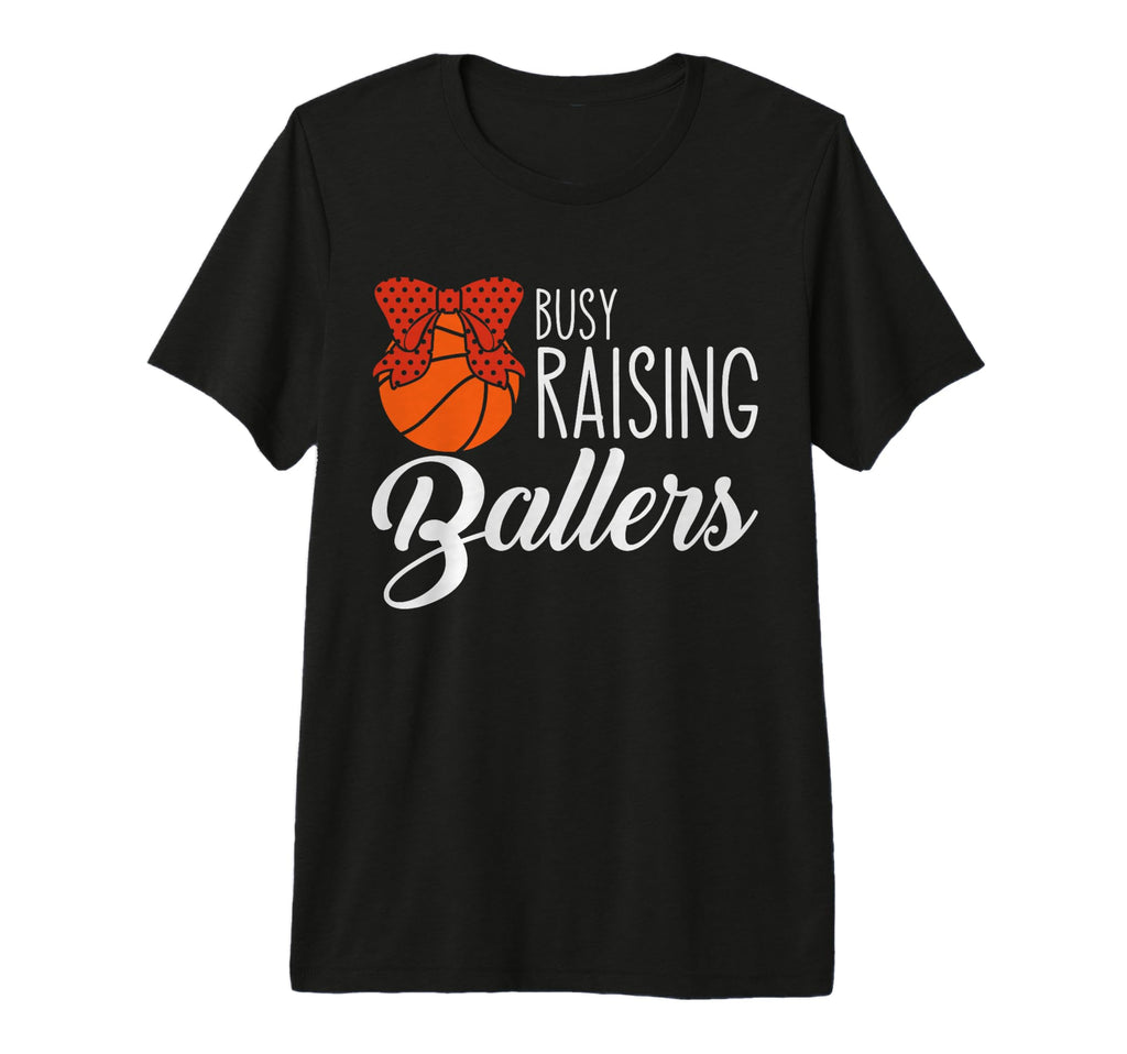 Busy Raising Ballers Basketball Mom T-Shirt - Custom Art Print for Adults - T-Shirt, Sweatshirt, Hoodie