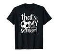 Thats My Soccer Senior Mom Soccer T-Shirt - Trendy Graphic for Adults - T-Shirt, Sweatshirt, Hoodie