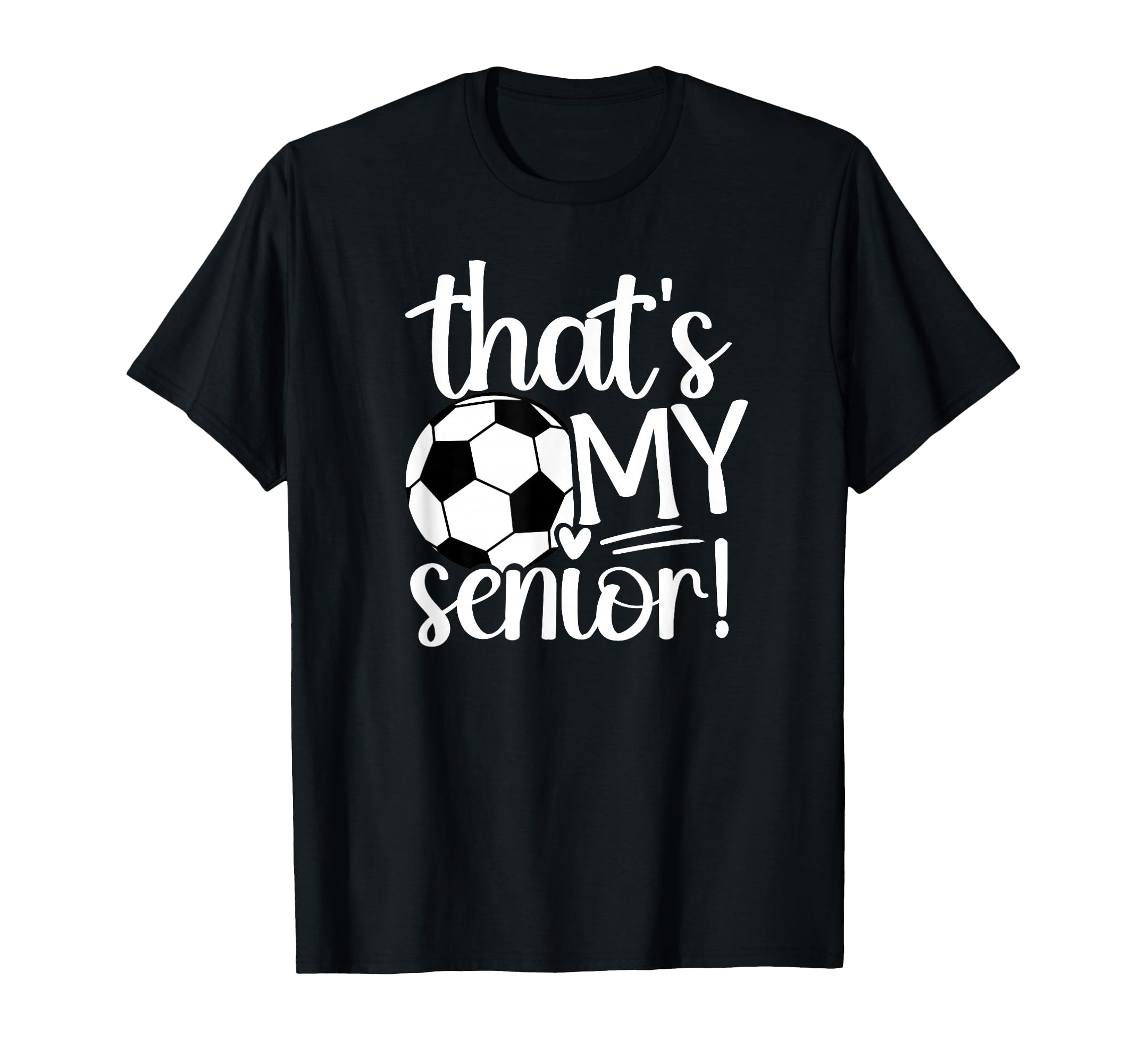 Thats My Soccer Senior Mom Soccer T-Shirt - Trendy Graphic for Adults - T-Shirt, Sweatshirt, Hoodie