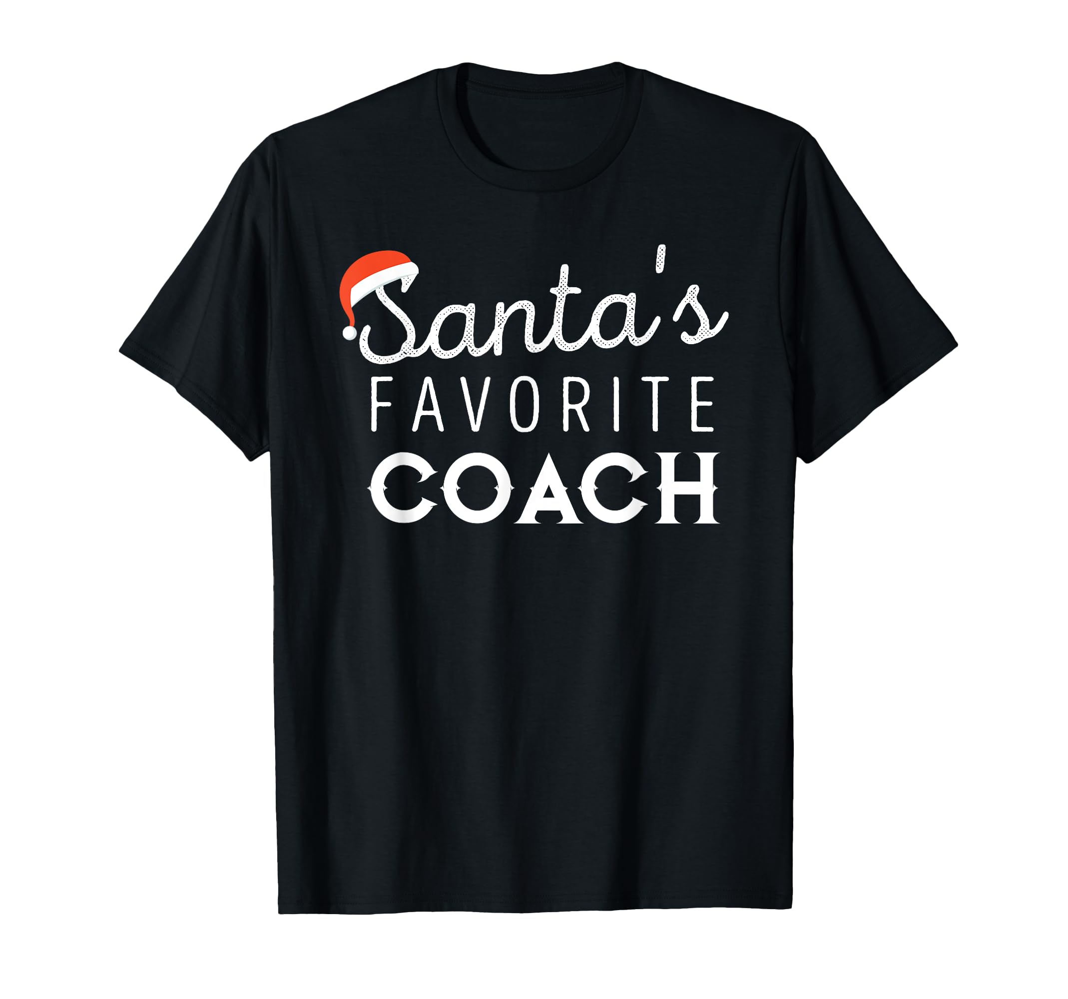 Coach Santas Favorite Coach Gift T-Shirt - Streetwear Style Unisex - T-Shirt, Sweatshirt, Hoodie
