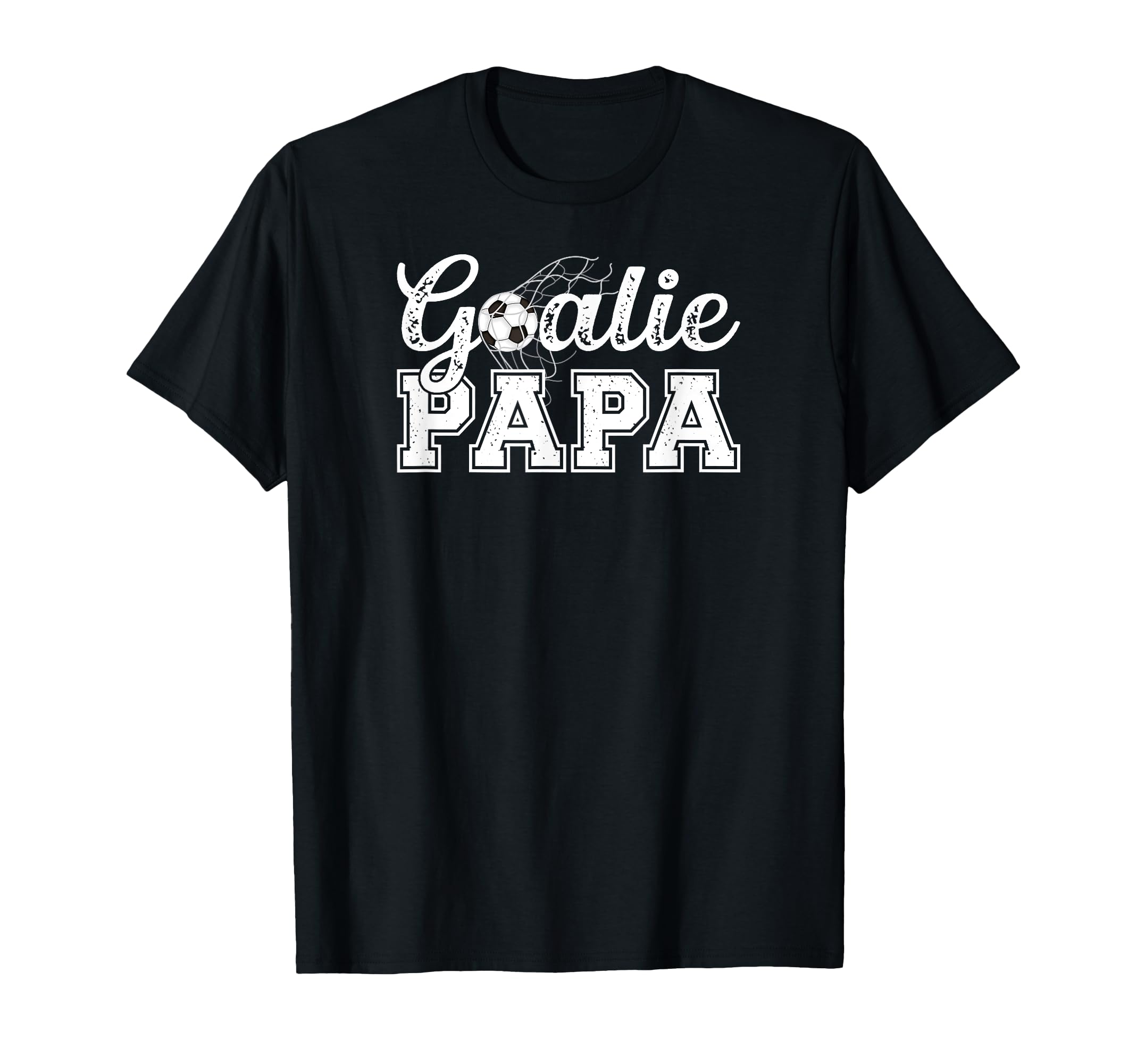 Soccer Goalie Papa Soccer T-Shirt - Casual Everyday Wear for Adults - T-Shirt, Sweatshirt, Hoodie