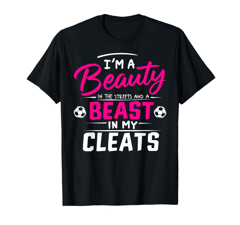 Beauty Streets Beast My Cleats T-Shirt - Custom Art Print for Adults - T-Shirt, Sweatshirt, Hoodie