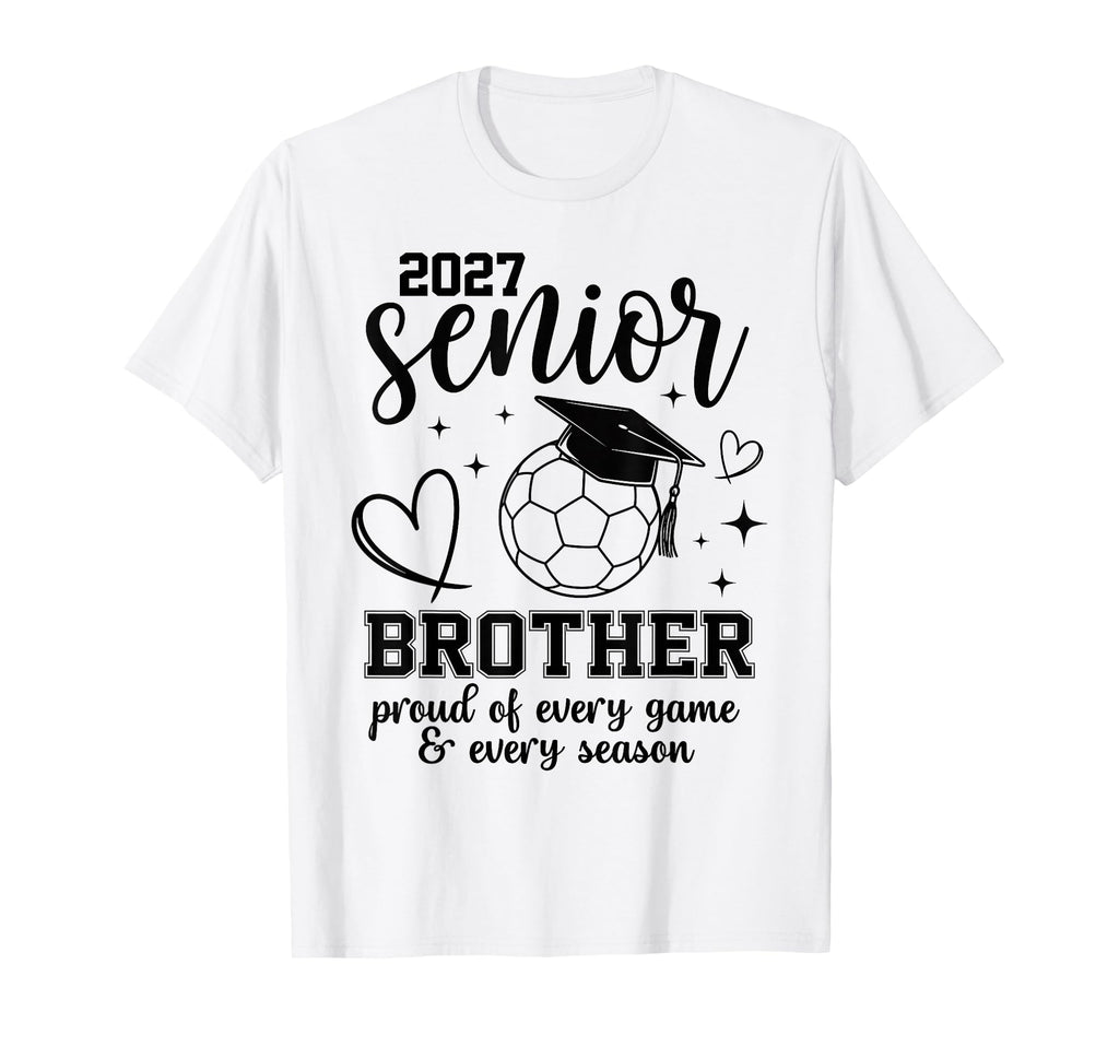 2027 Senior Soccer Brother Proud Family T-Shirt - Minimalist Print Unisex - T-Shirt, Sweatshirt, Hoodie