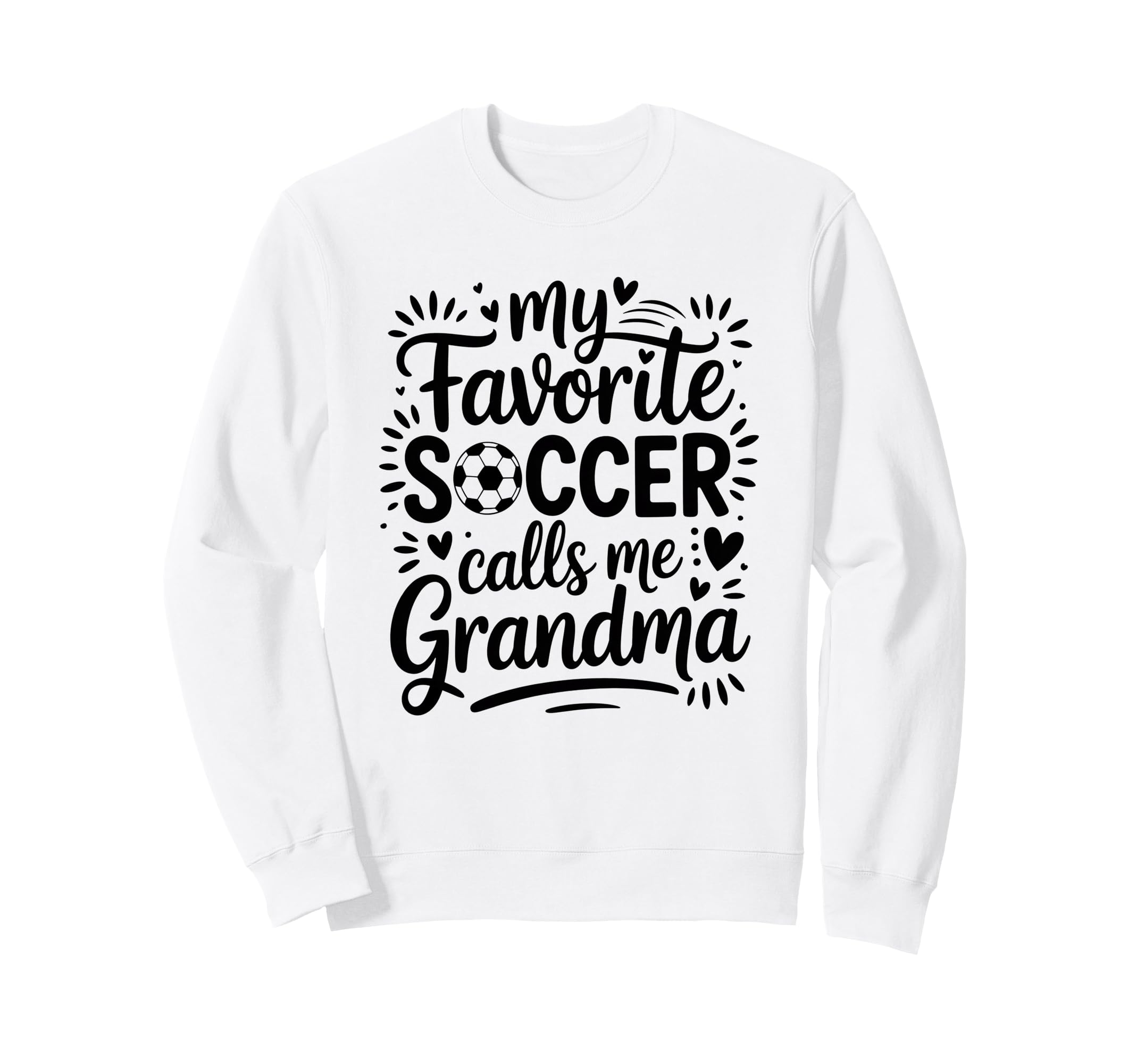 My Favorite Soccer Player Calls Me Sweatshirt - Trendy Graphic Men Women - T-Shirt, Sweatshirt, Hoodie
