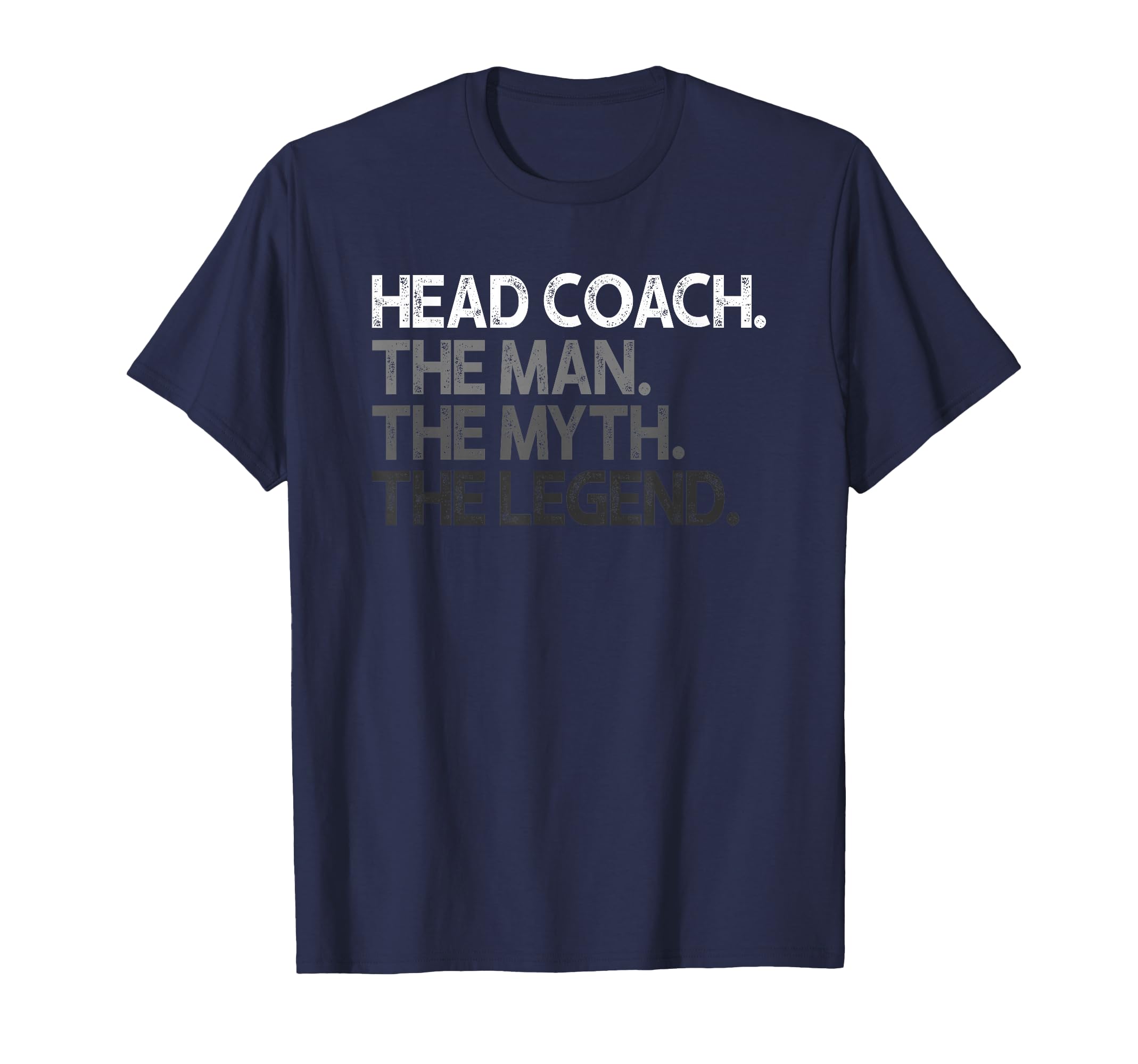 Head Coach Myth Legend Gift T-Shirt - Unique Graphic Men Women - T-Shirt, Sweatshirt, Hoodie