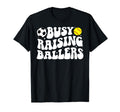 Busy Raising Ballers Softball Soccer Mom T-Shirt - Graphic Print Men Women - T-Shirt, Sweatshirt, Hoodie