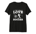 Soccer Player I Just Really Love T-Shirt - Custom Art Print Men Women - T-Shirt, Sweatshirt, Hoodie