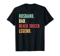 Beach Soccer Athlete Dad Husband Father T-Shirt - Unique Graphic Men Women - T-Shirt, Sweatshirt, Hoodie